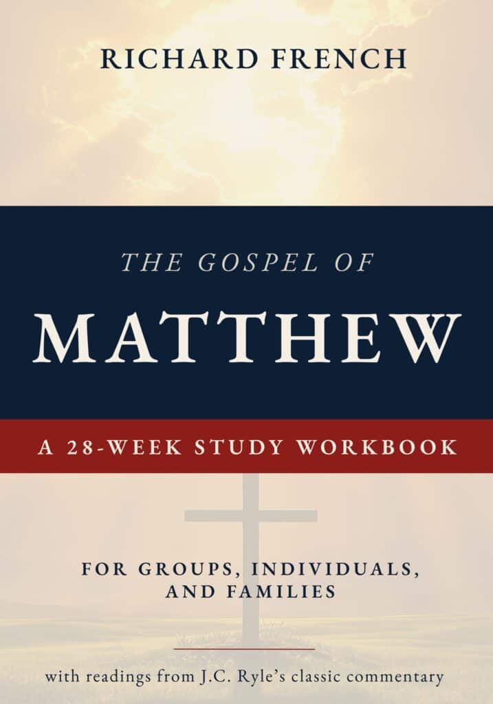 The Gospel of Matthew: A 28-week study workbook