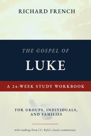 The Gospel of Luke A 24-Week Study Workbook